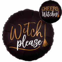 "Witch Please" front and "Cheers Witches" back hallloween balloon in black, gold and white