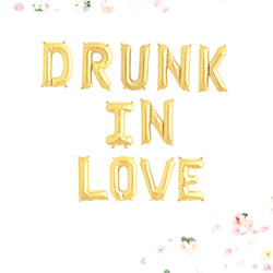 Drunk in Love letter balloon banner kit