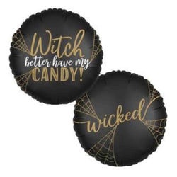 2 Siided Halloween balloon with Wicked  Witch Better Have my Candy Balloons